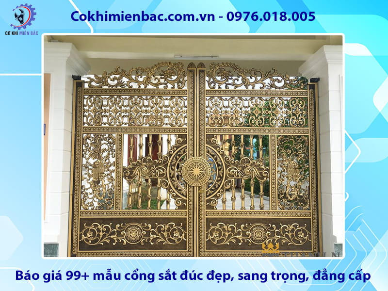 Báo giá 99+ mẫu cổng sắt đúc đẹp, sang trọng, đẳng cấp