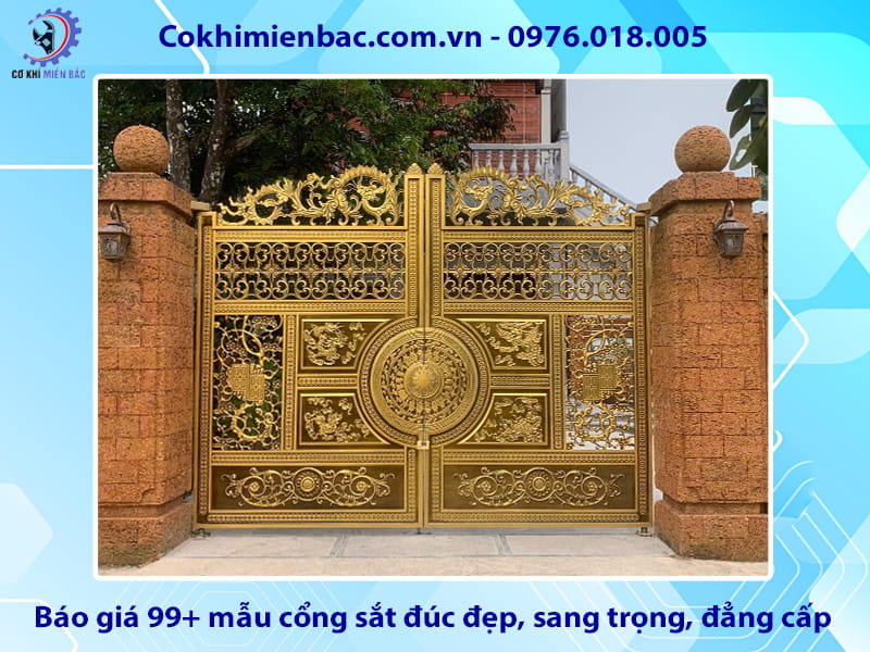 Báo giá 99+ mẫu cổng sắt đúc đẹp, sang trọng, đẳng cấp
