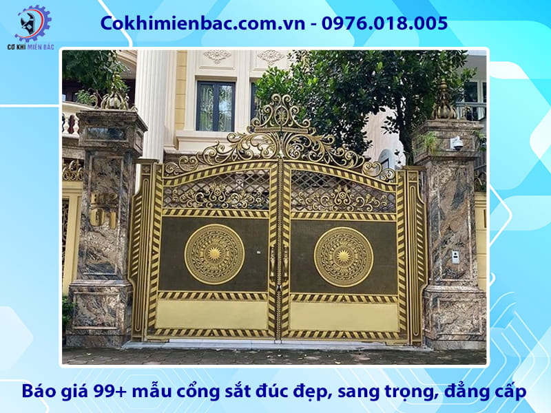 Báo giá 99+ mẫu cổng sắt đúc đẹp, sang trọng, đẳng cấp