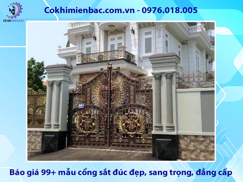 Báo giá 99+ mẫu cổng sắt đúc đẹp, sang trọng, đẳng cấp