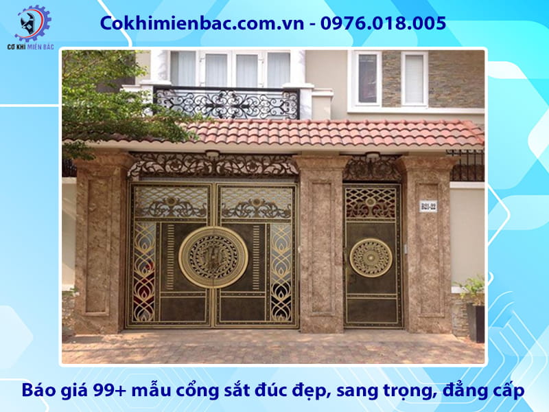 Báo giá 99+ mẫu cổng sắt đúc đẹp, sang trọng, đẳng cấp