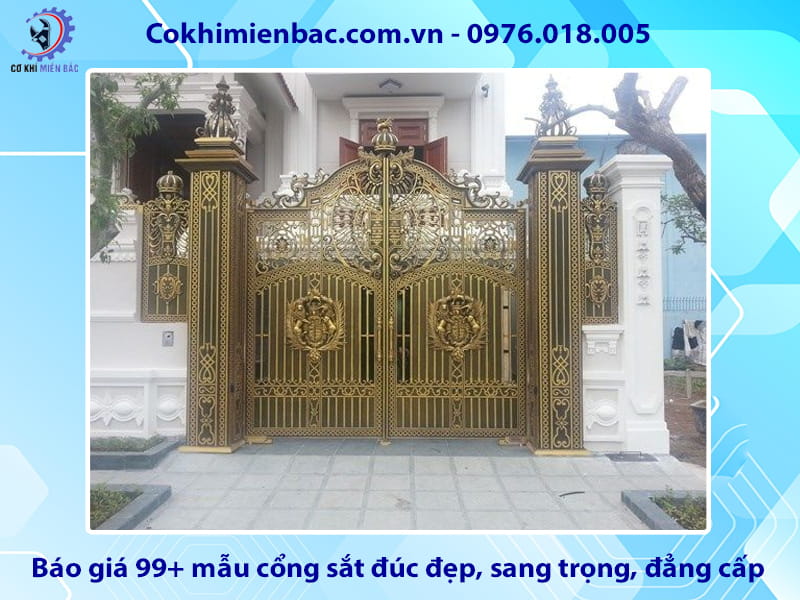 Báo giá 99+ mẫu cổng sắt đúc đẹp, sang trọng, đẳng cấp