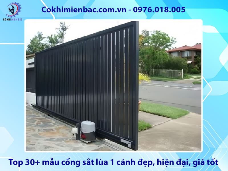 Top 30+ mẫu cổng sắt lùa 1 cánh đẹp, hiện đại, giá tốt 2026