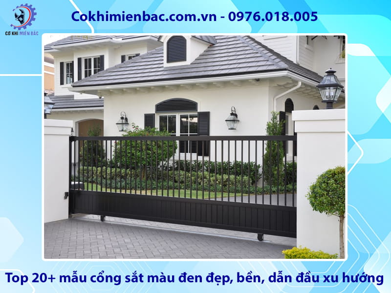 Top 20+ mẫu cổng sắt màu đen đẹp, bền, dẫn đầu xu hướng Top 20+ mẫu cổng sắt màu đen đẹp, bền, dẫn đầu xu hướng