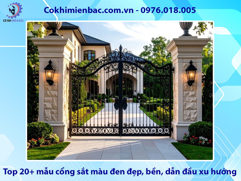 Top 20+ mẫu cổng sắt màu đen đẹp, bền, dẫn đầu xu hướng