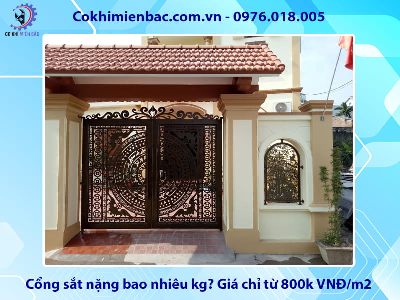 Cổng sắt nặng bao nhiêu kg? Giá chỉ từ 800k VNĐ/m2