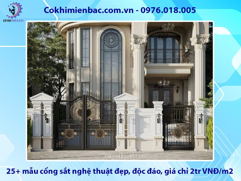 25+ mẫu cổng sắt nghệ thuật đẹp, độc đáo, giá chỉ 2tr VNĐ/m2