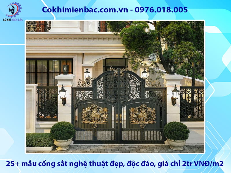 25+ mẫu cổng sắt nghệ thuật đẹp, độc đáo, giá chỉ 2tr VNĐ/m2