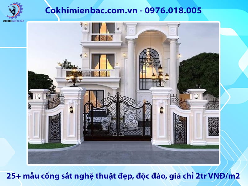 25+ mẫu cổng sắt nghệ thuật đẹp, độc đáo, giá chỉ 2tr VNĐ/m2