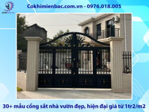 30+ mẫu cổng sắt nhà vườn đẹp, hiện đại giá từ 1tr2/m2