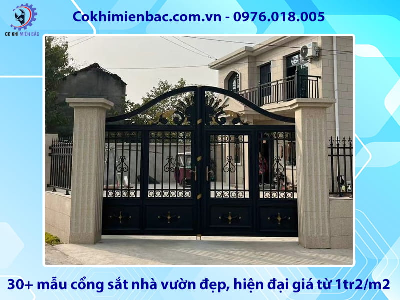 30+ mẫu cổng sắt nhà vườn đẹp, hiện đại giá từ 1tr2/m2