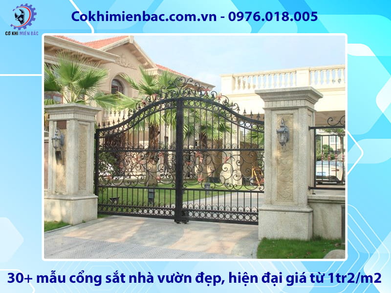 30+ mẫu cổng sắt nhà vườn đẹp, hiện đại giá từ 1tr2/m2 30+ mẫu cổng sắt nhà vườn đẹp, hiện đại giá từ 1tr2/m2