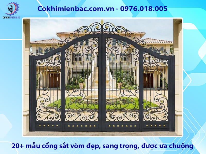 20+ mẫu cổng sắt vòm đẹp, sang trọng, được ưa chuộng nhất 20+ mẫu cổng sắt vòm đẹp, sang trọng, được ưa chuộng nhất