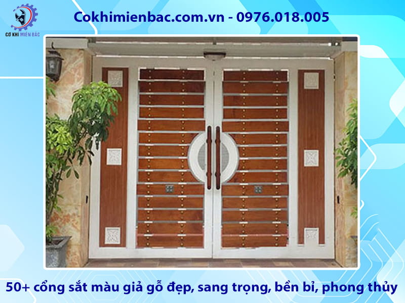 50+ cổng sắt màu giả gỗ đẹp, sang trọng, bền bỉ, phong thủy 50+ cổng sắt màu giả gỗ đẹp, sang trọng, bền bỉ, phong thủy
