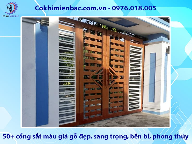 50+ cổng sắt màu giả gỗ đẹp, sang trọng, bền bỉ, phong thủy 50+ cổng sắt màu giả gỗ đẹp, sang trọng, bền bỉ, phong thủy
