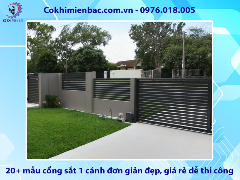 20+ mẫu cổng sắt 1 cánh đơn giản đẹp, giá rẻ dễ thi công