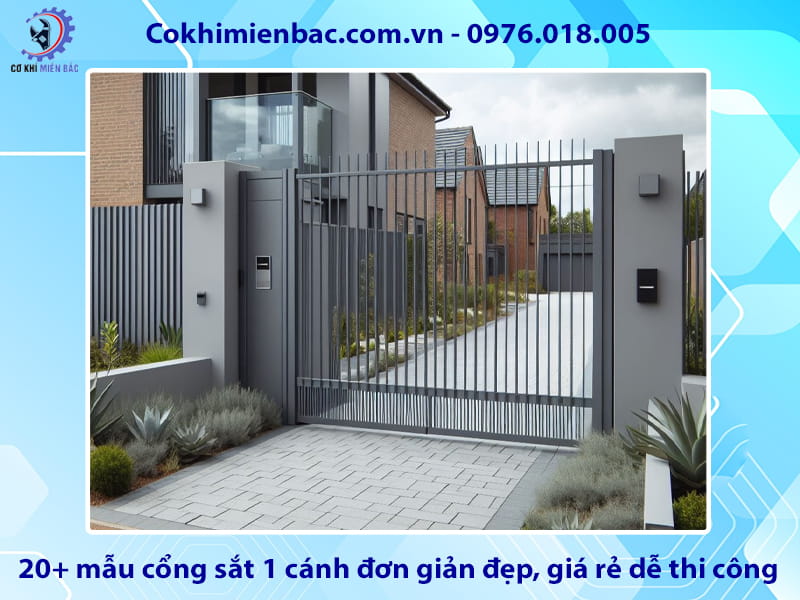 20+ mẫu cổng sắt 1 cánh đơn giản đẹp, giá rẻ dễ thi công