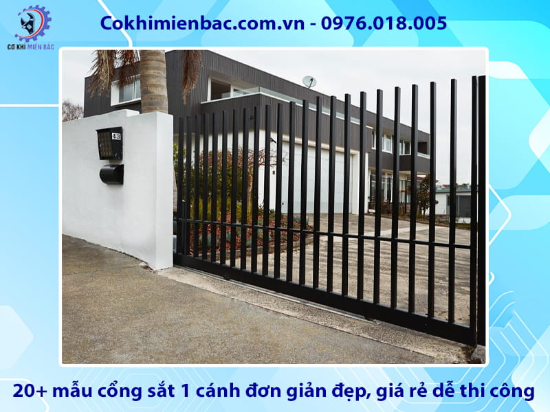 20+ mẫu cổng sắt 1 cánh đơn giản đẹp, giá rẻ dễ thi công