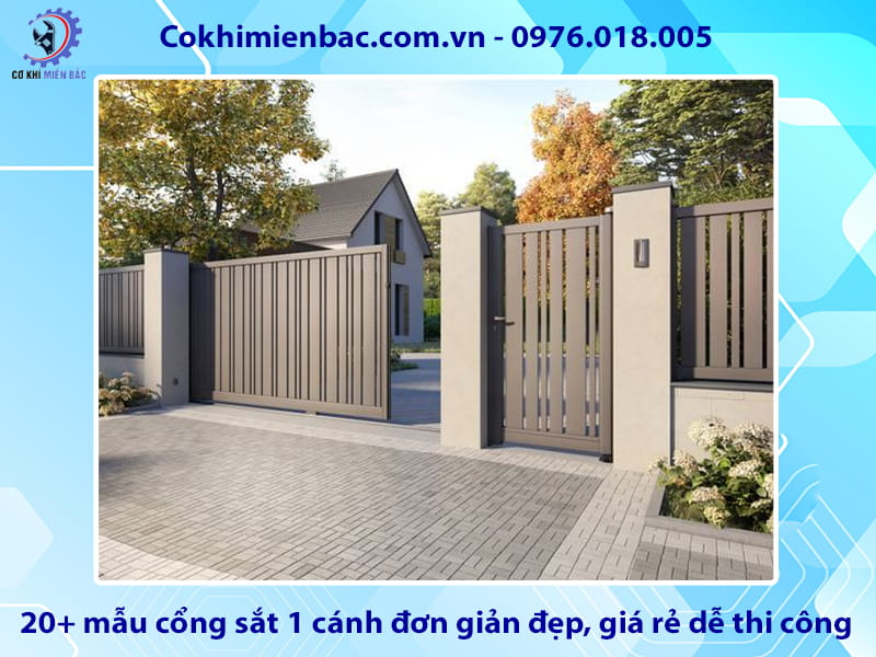 20+ mẫu cổng sắt 1 cánh đơn giản đẹp, giá rẻ dễ thi công