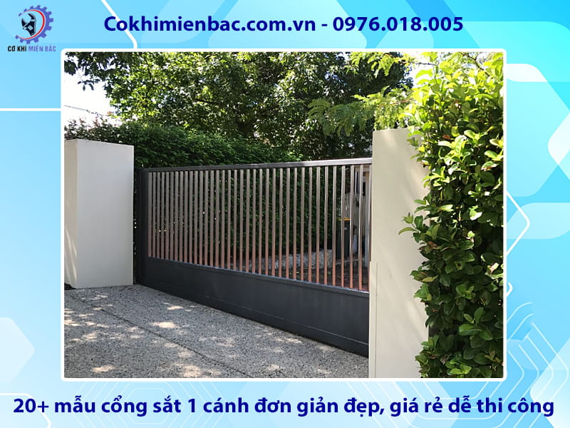 20+ mẫu cổng sắt 1 cánh đơn giản đẹp, giá rẻ dễ thi công