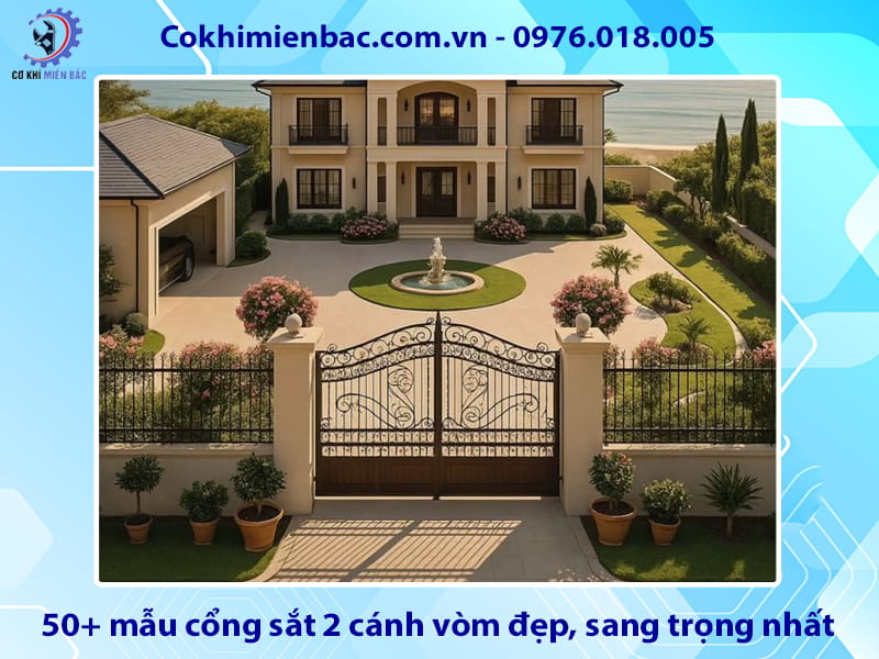 50+ mẫu cổng sắt 2 cánh vòm đẹp, sang trọng nhất 2026