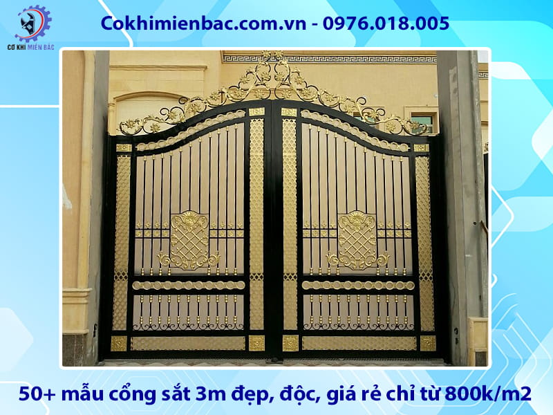 50+ mẫu cổng sắt 3m đẹp, độc, giá rẻ chỉ từ 800k/m2