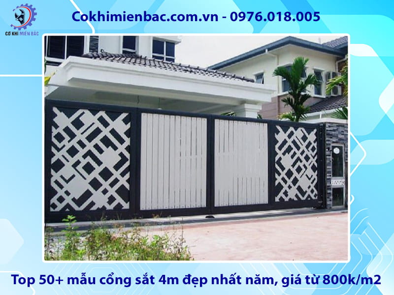 Top 50+ mẫu cổng sắt 4m đẹp nhất năm, giá từ 800k/m2