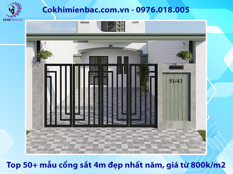 Top 50+ mẫu cổng sắt 4m đẹp nhất năm, giá từ 800k/m2