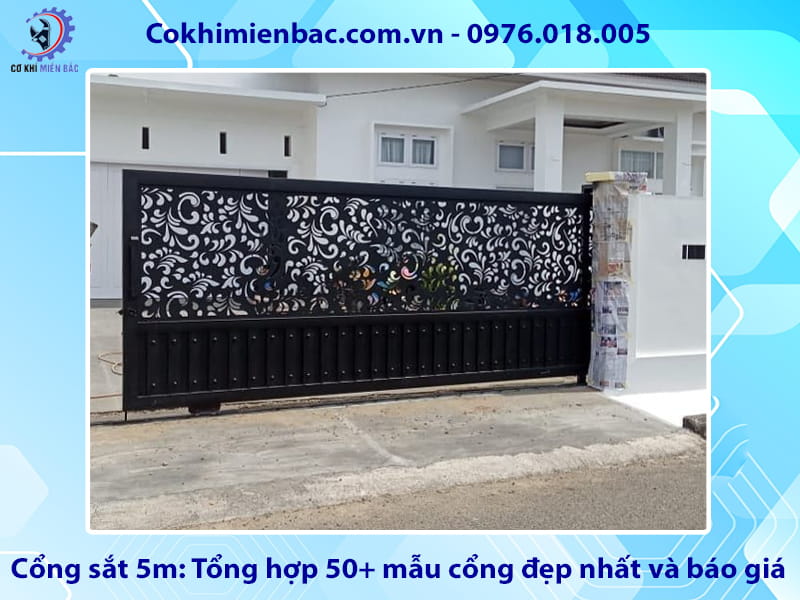 Cổng sắt 5m: Tổng hợp 50+ mẫu cổng đẹp nhất và báo giá