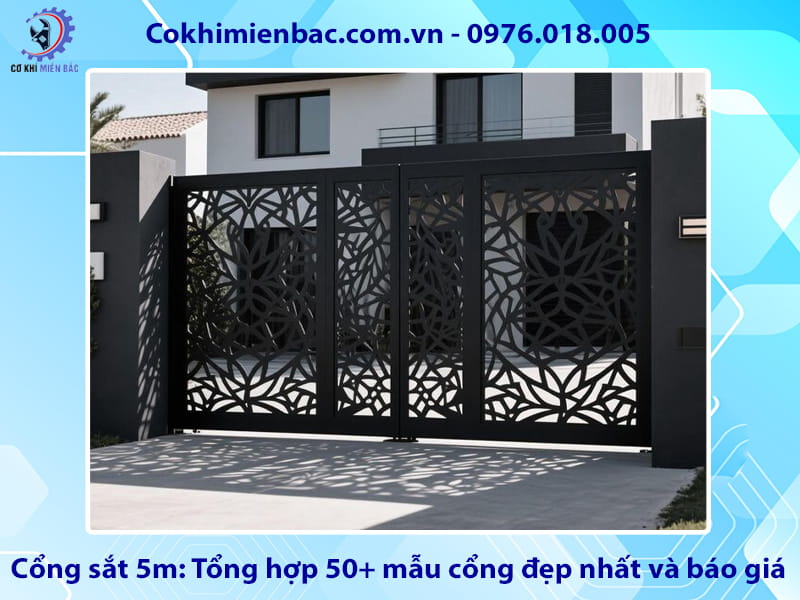Cổng sắt 5m: Tổng hợp 50+ mẫu cổng đẹp nhất và báo giá