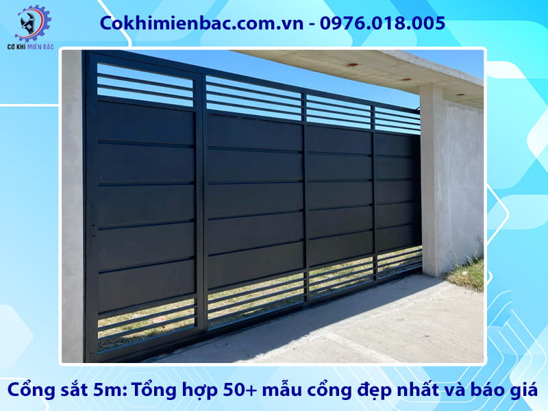 Cổng sắt 5m: Tổng hợp 50+ mẫu cổng đẹp nhất và báo giá