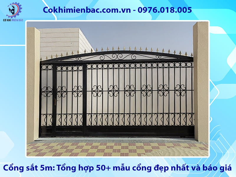 Cổng sắt 5m: Tổng hợp 50+ mẫu cổng đẹp nhất và báo giá