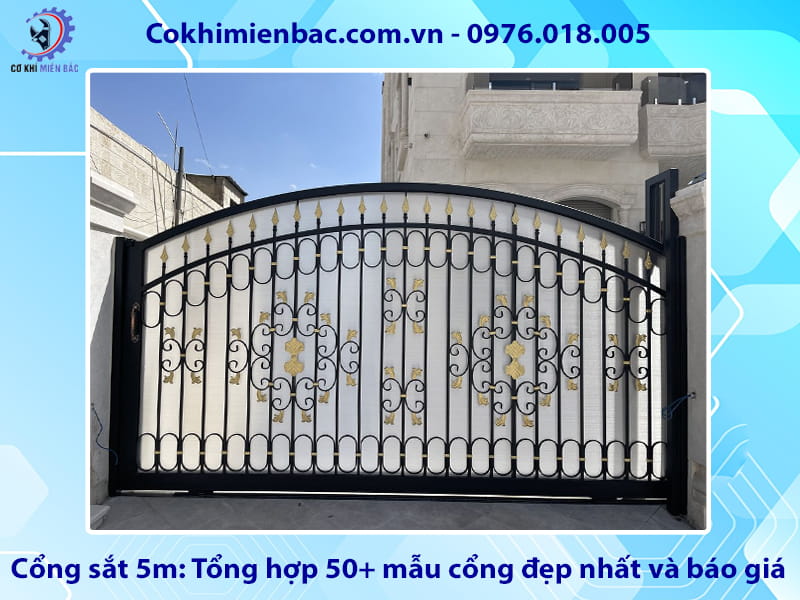 Cổng sắt 5m: Tổng hợp 50+ mẫu cổng đẹp nhất và báo giá
