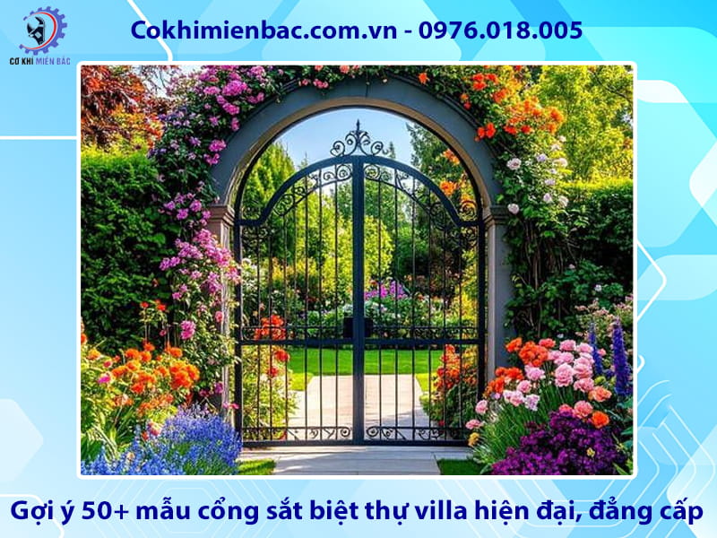 Gợi ý 50+ mẫu cổng sắt biệt thự villa hiện đại, đẳng cấp