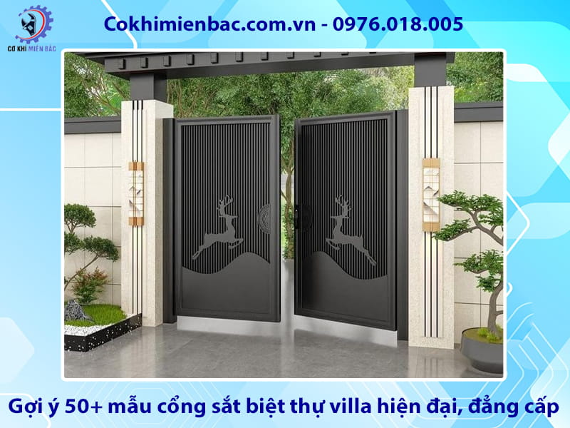 Gợi ý 50+ mẫu cổng sắt biệt thự villa hiện đại, đẳng cấp