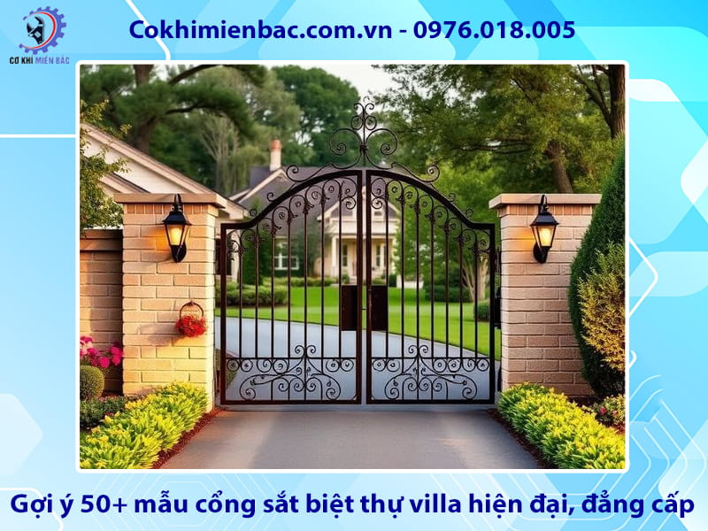 Gợi ý 50+ mẫu cổng sắt biệt thự villa hiện đại, đẳng cấp