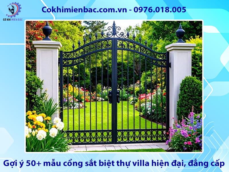 Gợi ý 50+ mẫu cổng sắt biệt thự villa hiện đại, đẳng cấp