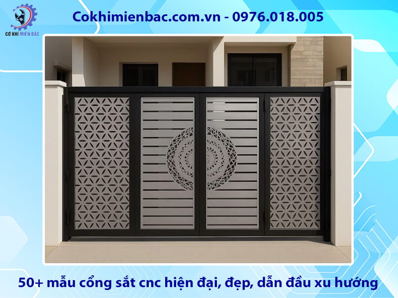 50+ mẫu cổng sắt cnc hiện đại, đẹp, dẫn đầu xu hướng