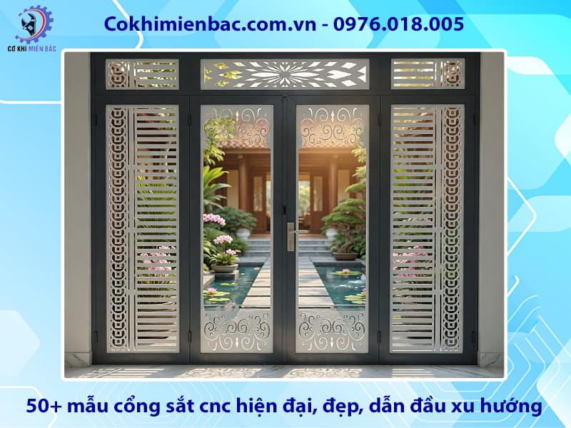 50+ mẫu cổng sắt cnc hiện đại, đẹp, dẫn đầu xu hướng