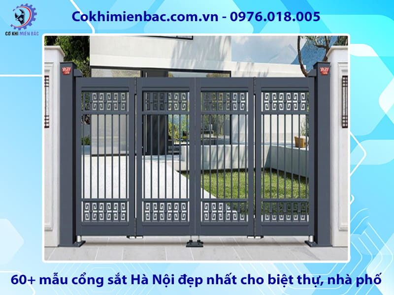 60+ mẫu cổng sắt Hà Nội đẹp nhất cho biệt thự, nhà phố