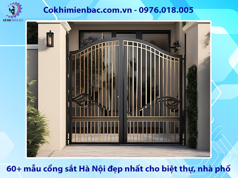 60+ mẫu cổng sắt Hà Nội đẹp nhất cho biệt thự, nhà phố