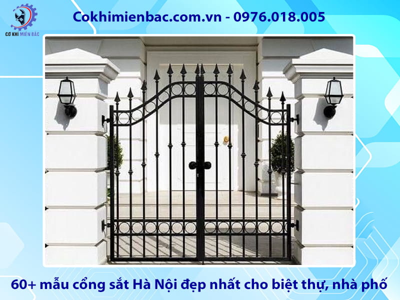 60+ mẫu cổng sắt Hà Nội đẹp nhất cho biệt thự, nhà phố