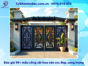 Báo giá 99+ mẫu cổng sắt hoa văn cnc đẹp, sang trọng