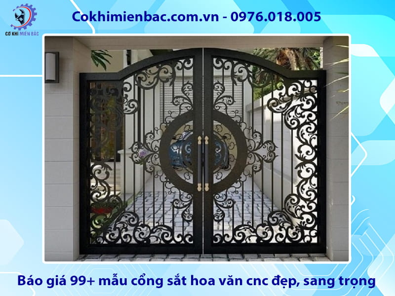Báo giá 99+ mẫu cổng sắt hoa văn cnc đẹp, sang trọng