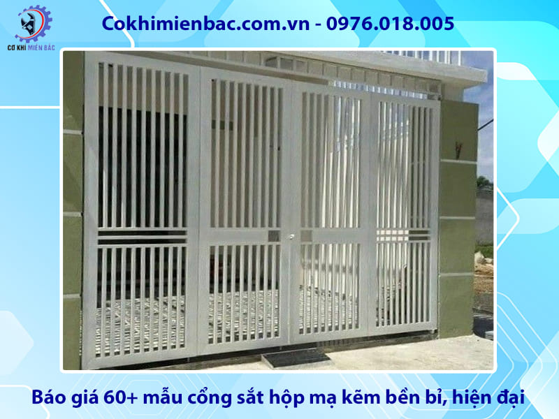 Báo giá 60+ mẫu cổng sắt hộp mạ kẽm bền bỉ, hiện đại 2026