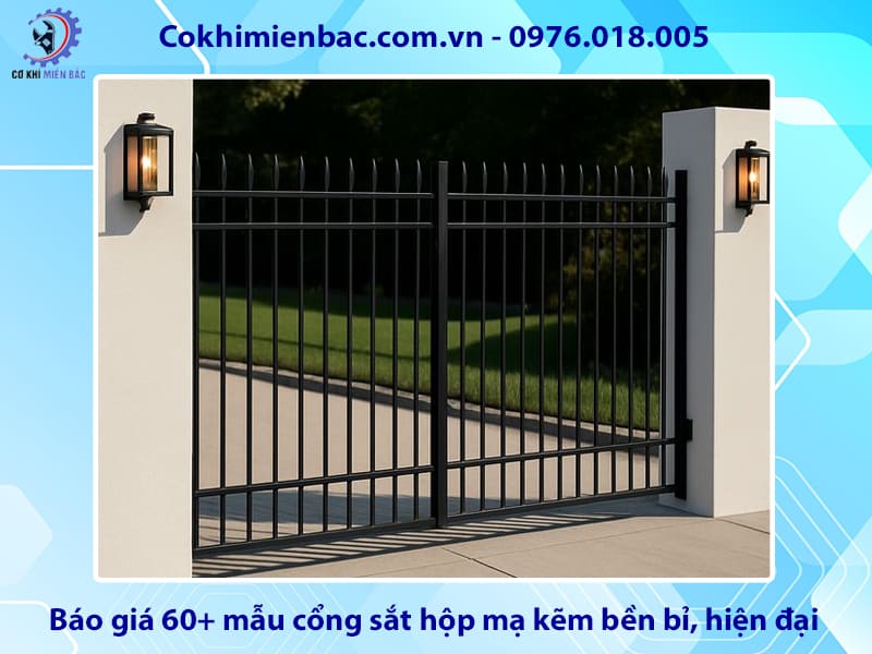 Báo giá 60+ mẫu cổng sắt hộp mạ kẽm bền bỉ, hiện đại 2026