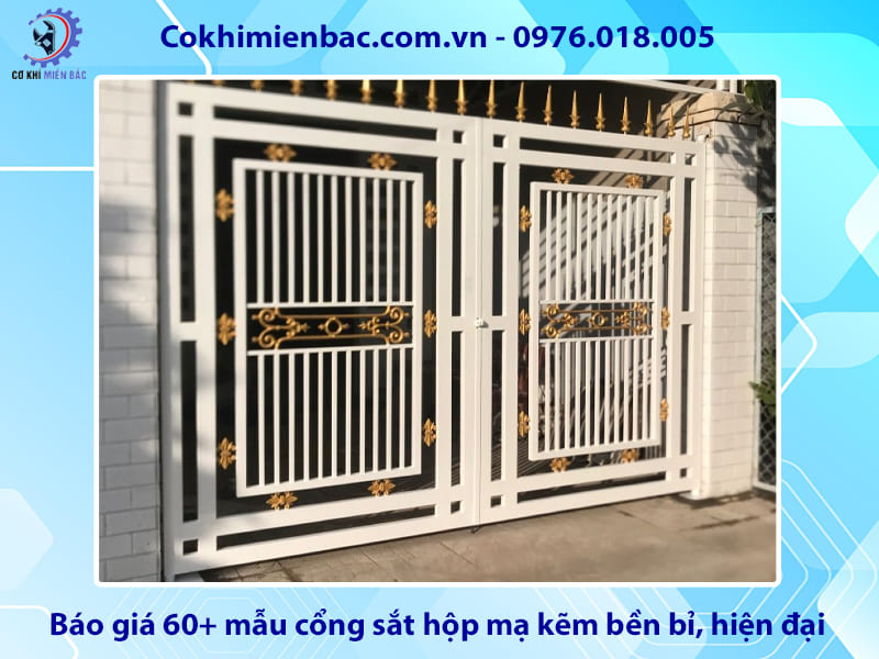 Báo giá 60+ mẫu cổng sắt hộp mạ kẽm bền bỉ, hiện đại 2026