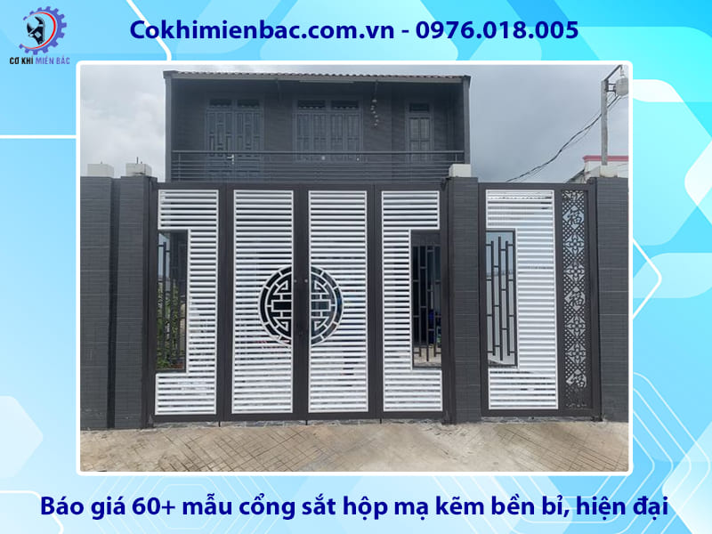 Báo giá 60+ mẫu cổng sắt hộp mạ kẽm bền bỉ, hiện đại 2026