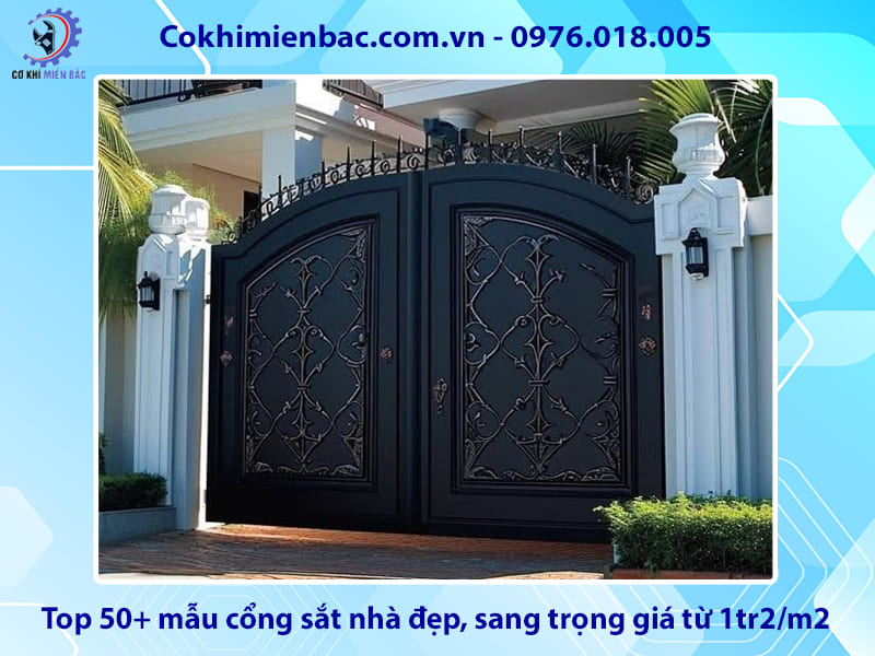 Top 50+ mẫu cổng sắt nhà đẹp, sang trọng giá từ 1tr2/m2 Top 50+ mẫu cổng sắt nhà đẹp, sang trọng giá từ 1tr2/m2