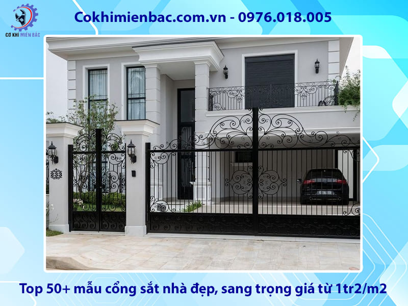Top 50+ mẫu cổng sắt nhà đẹp, sang trọng giá từ 1tr2/m2 Top 50+ mẫu cổng sắt nhà đẹp, sang trọng giá từ 1tr2/m2